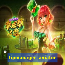 tipmanager aviator aposta 1